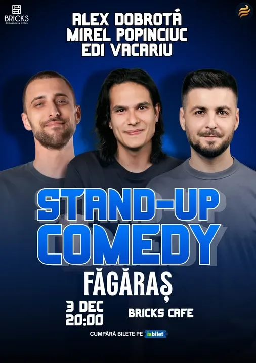 Fagaras: Stand-Up Comedy cu Edi Vacariu, Dobrota și Popinciuc