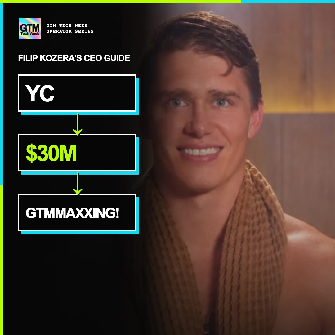 CEO's guide to GTMmaxxing! Filip Kozera: lessons from YC & a $30M Raise