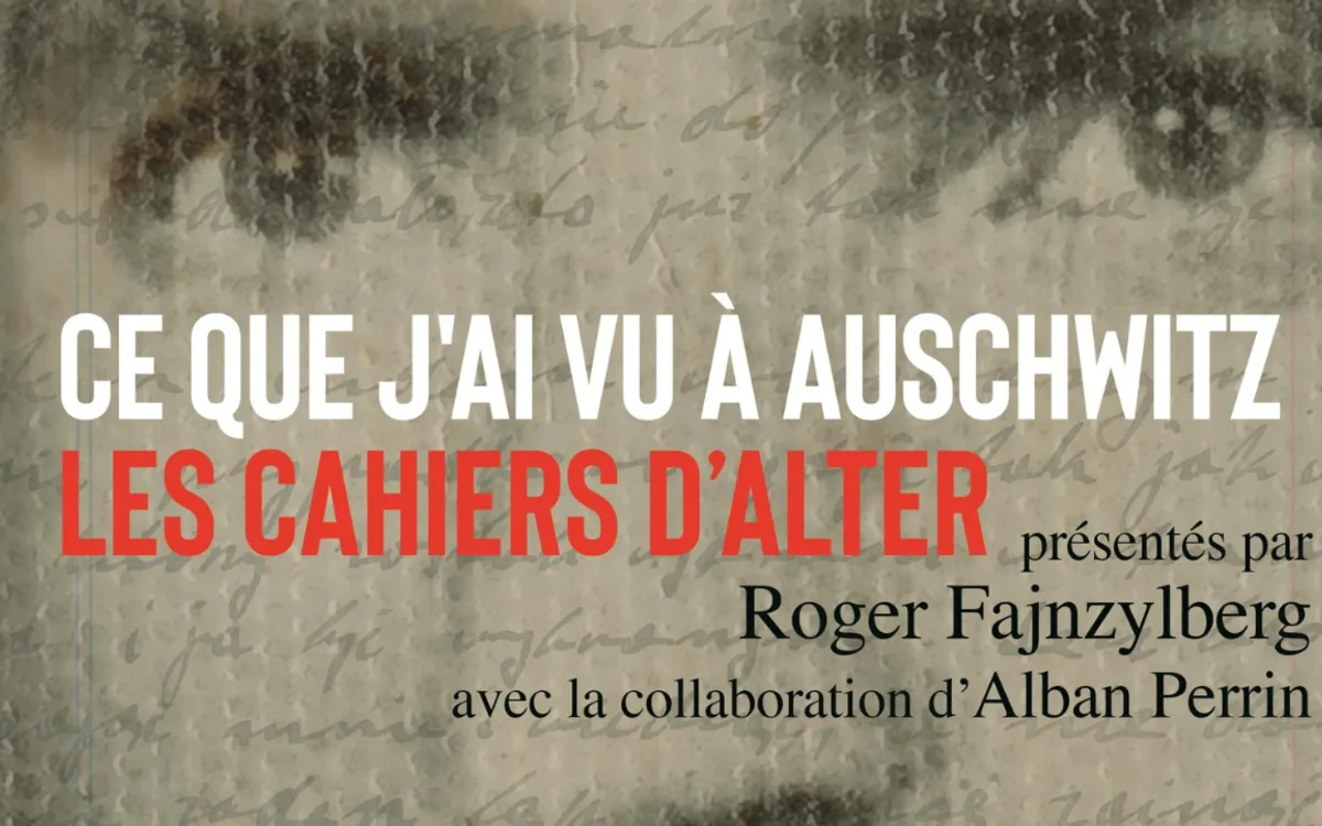 Variations autour des Cahiers d’Alter : témoignage d’un Sonderkommando d’Auschwitz-Birkenau