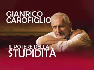Gianrico Carofiglio - Il mistero della stupidità