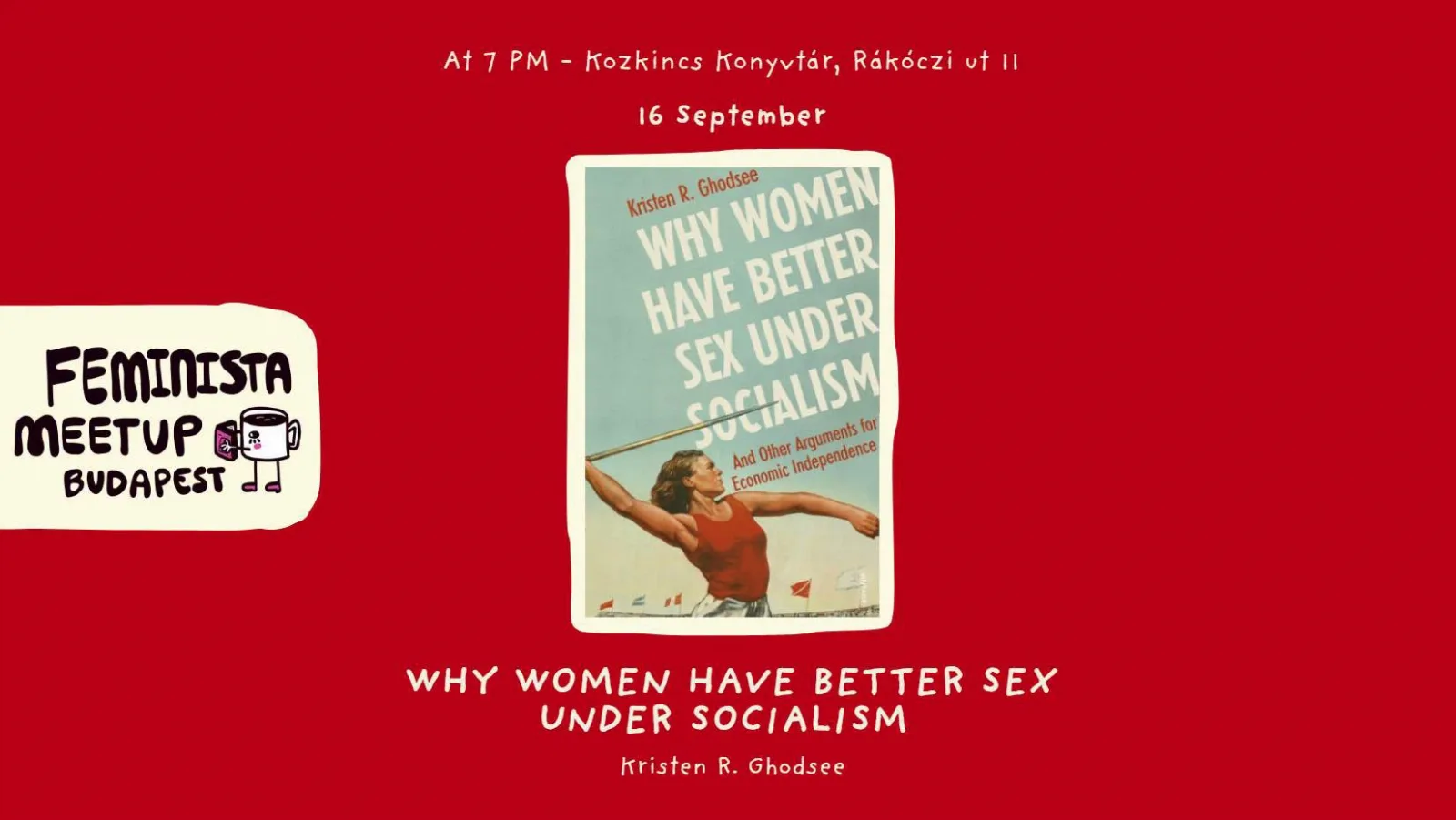 Feminist book club (Feminista Meet Up) Why women have better sex under socialism ?
