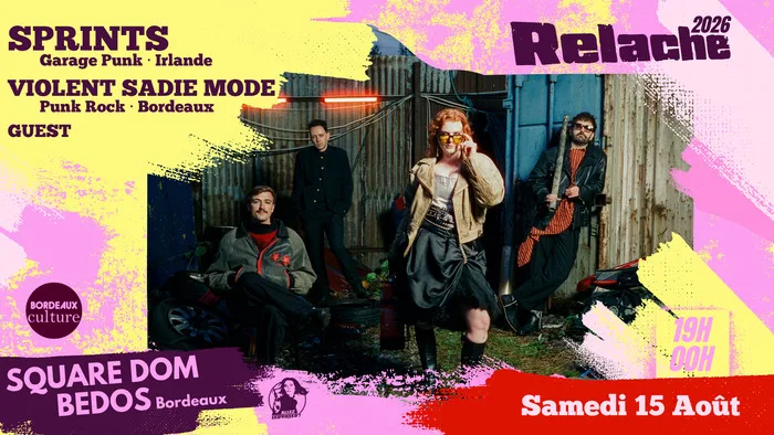 RELACHE #17 : SPRINTS + VIOLENT SADIE MOD + GUEST
