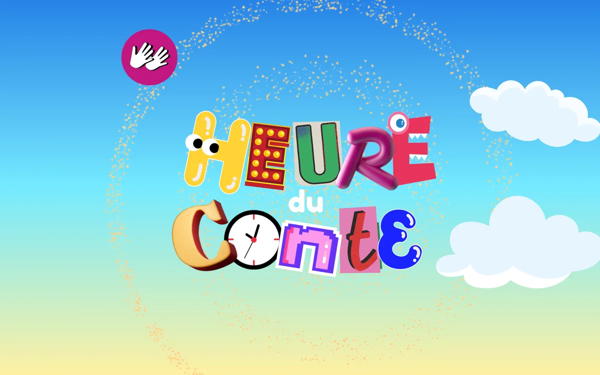 Les Heures du Conte - Bilingues LSF/FR