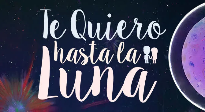 Te quiero hasta la luna