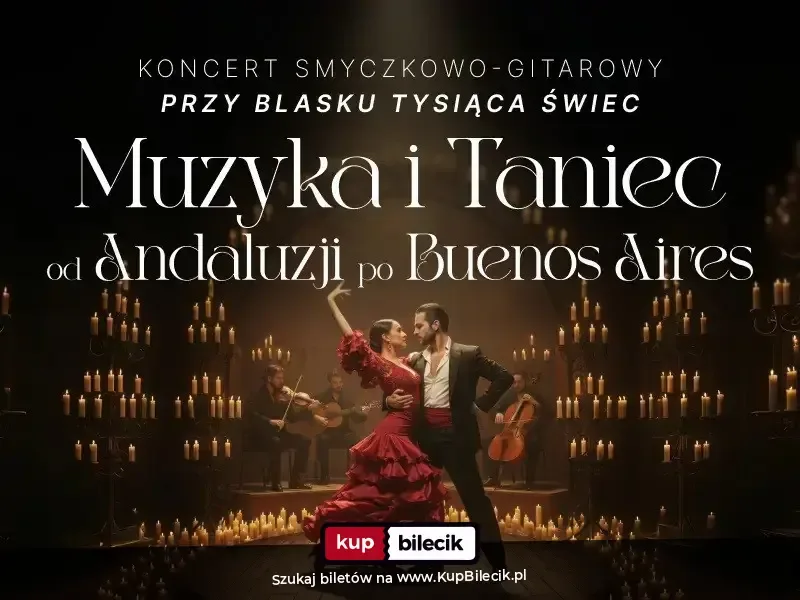 Muzyka i taniec przy świecach: Od Andaluzji po Buenos Aires