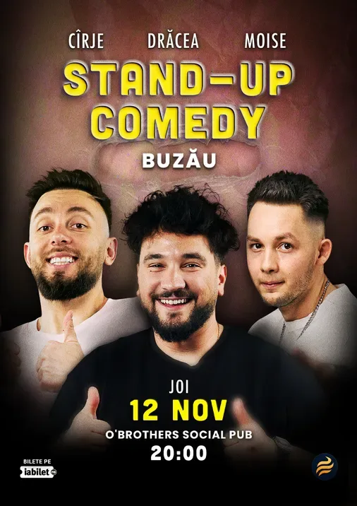 Buzau: Stand-Up Comedy cu Drăcea, Cîrje și Moise