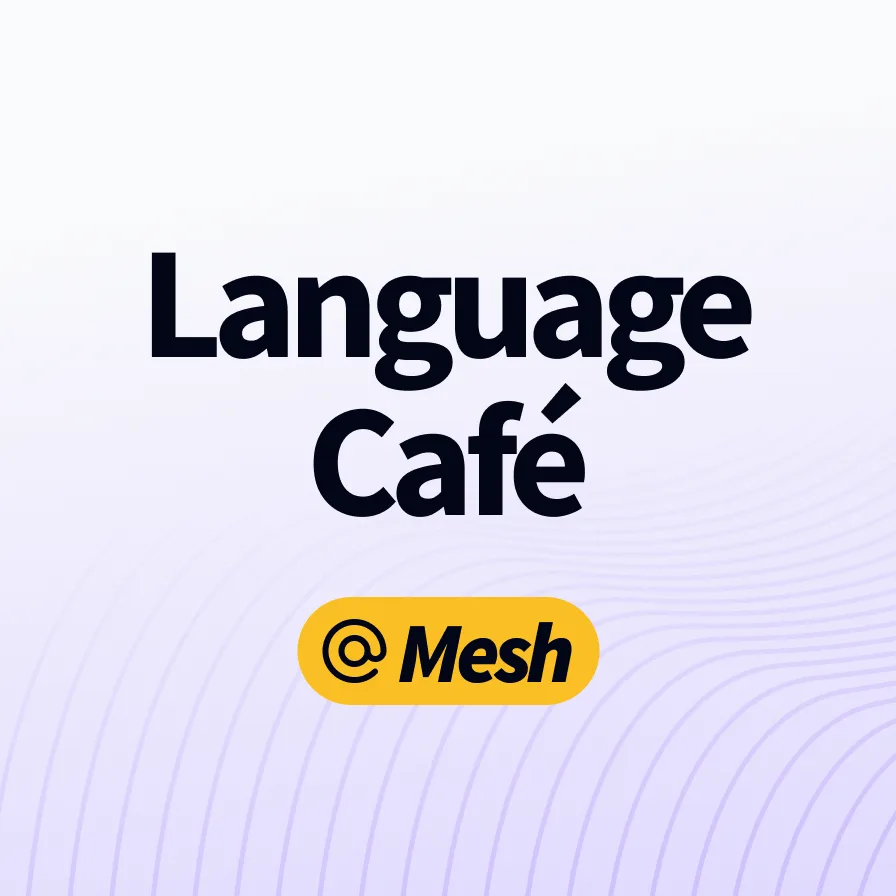 Language Café @ Mesh