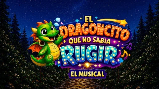 El Dragoncito que No Sabia Rugir. El Musical