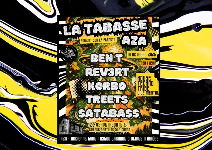 La Tabasse X AZA [16h|03h] House•Techno•Tribe•Mental !