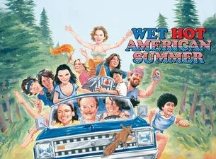 Wet Hot American Summer