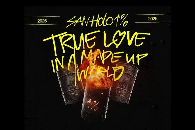 SAN HOLO PRESENTS TRUE LOVE IN A MADE WORLD