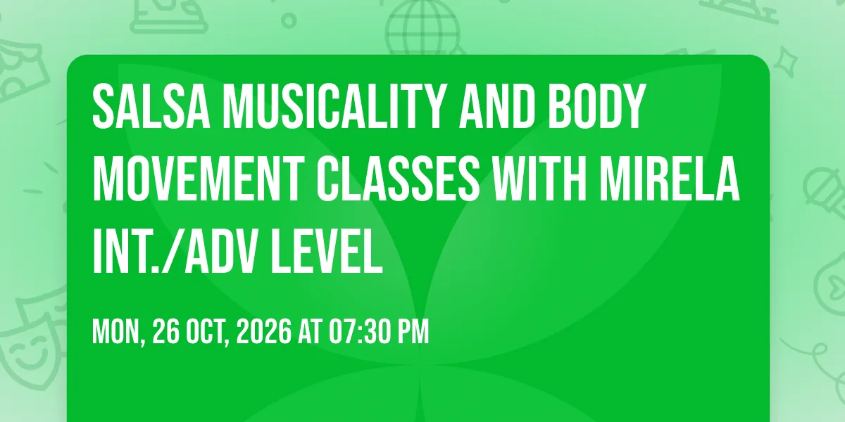 Salsa Musicality and Body Movement Classes with Mirela Int./Adv Level