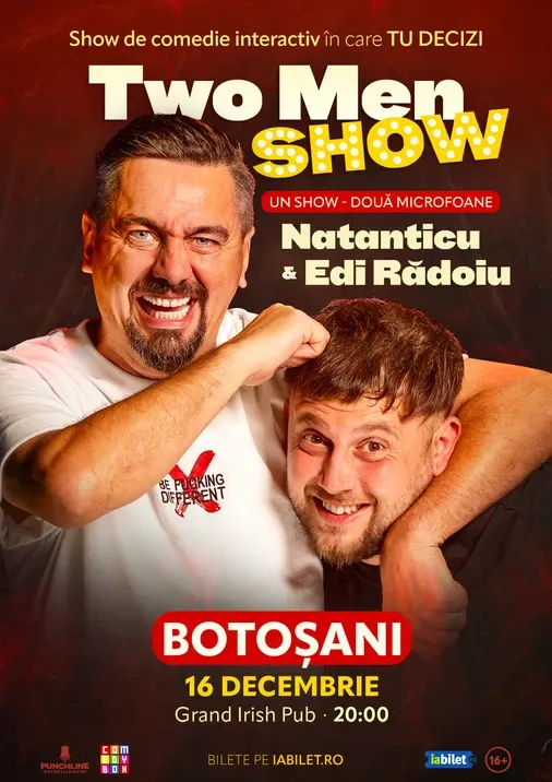 Botoșani: Stand-up comedy cu Natanticu și Edi Rădoiu | Two Men Show