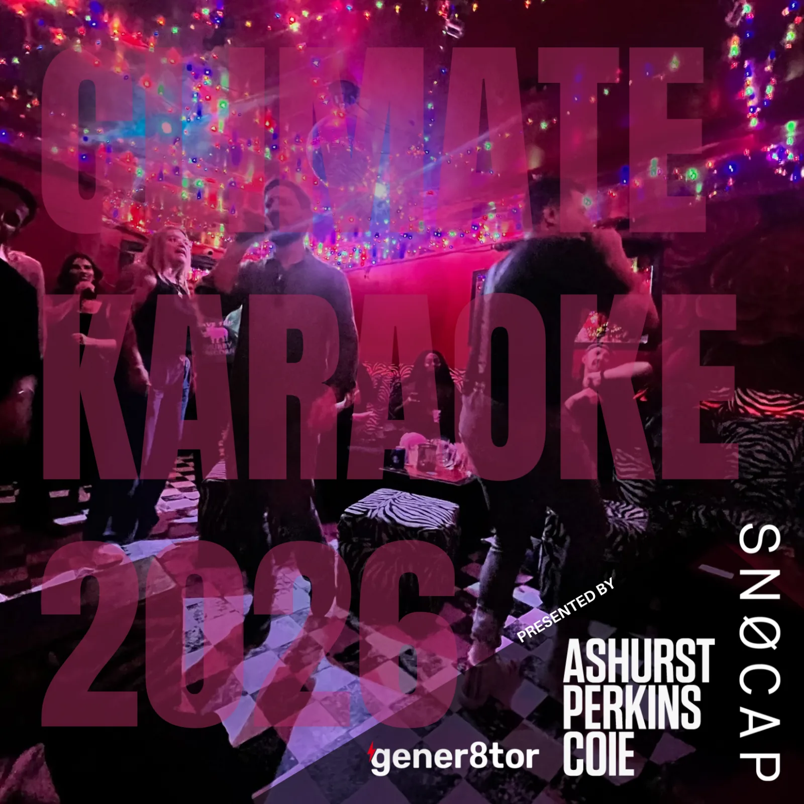 Climate Karaoke 🎤 Presented by SNØCAP, gener8tor and Ashurst Perkins Coie