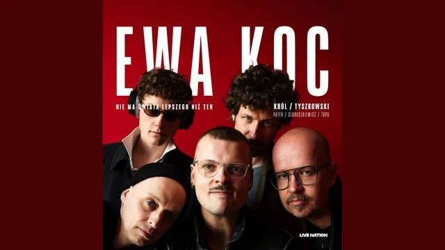 EWA KOC - Król / Tyszkowski: Nie ma lepszego świata niż ten