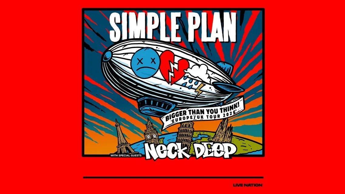 Simple Plan: BIGGER THAN YOU THINK! *EU/UK TOUR 2026*