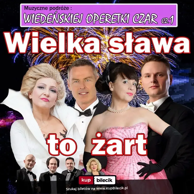 Wiedeńskiej Operetki Czar cz.1: Wielka Sława to żart