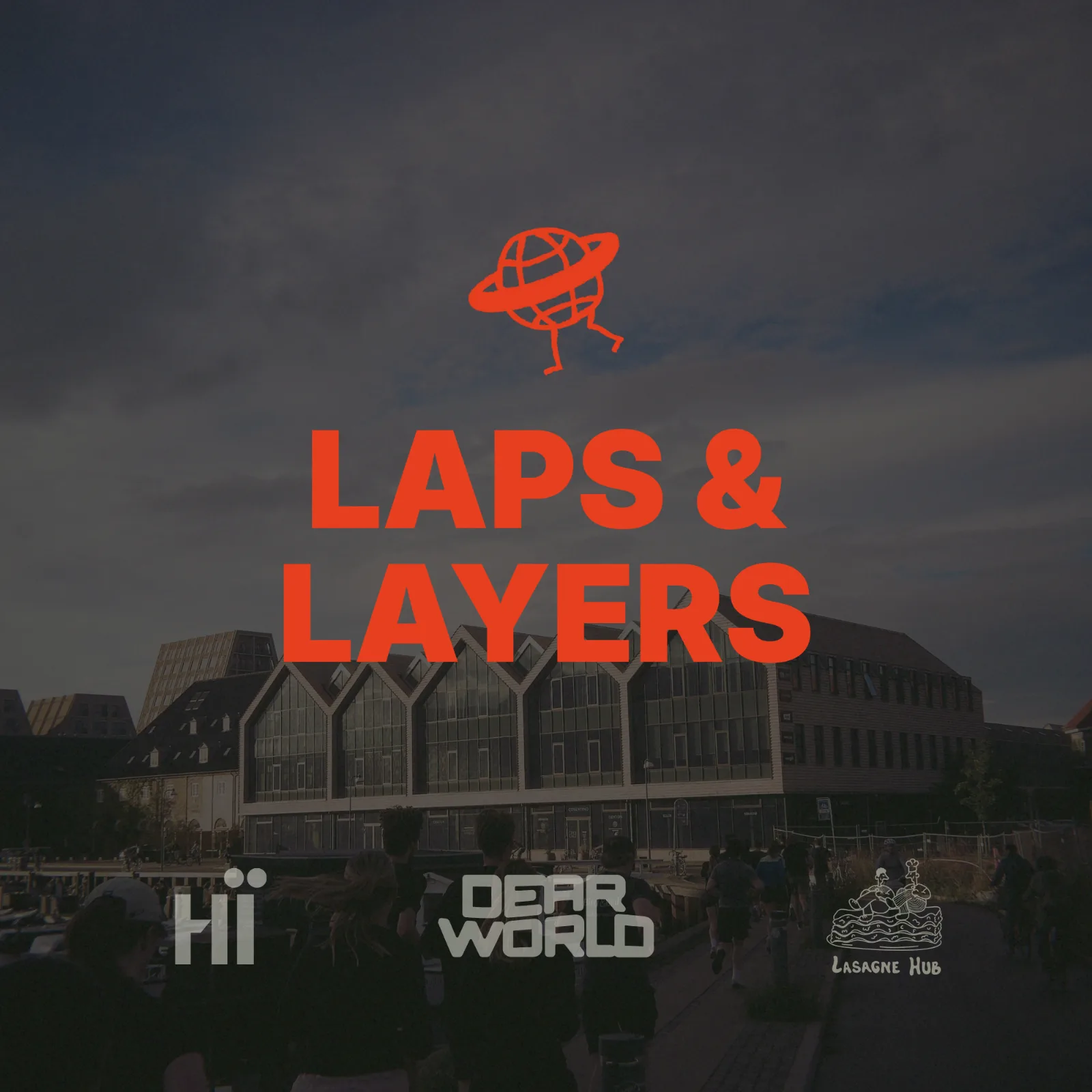 LAPS & LAYERS (5k run, tiramisu, music, Hï drinks) - DEAR WORLD x Lasagne Hub