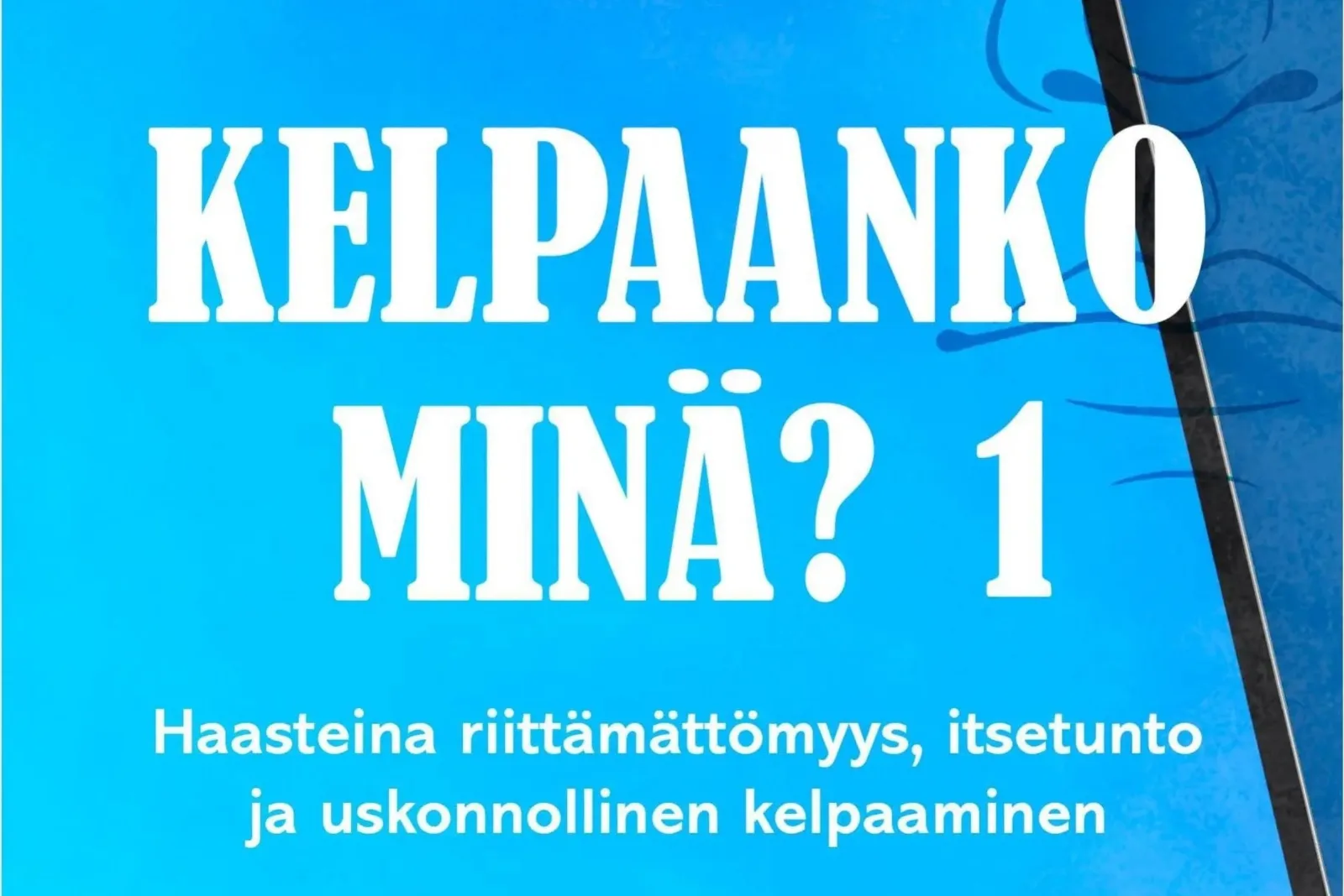 Kirjaesittely: Paavo Kettunen: Kelpaanko minä?