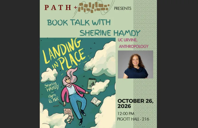 PATH+: Sherine Hamdy (Anthropology, UC Irvine): Landing in Place