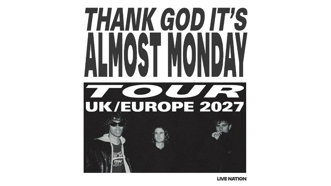 THANK GOD IT’S ALMOST MONDAY TOUR