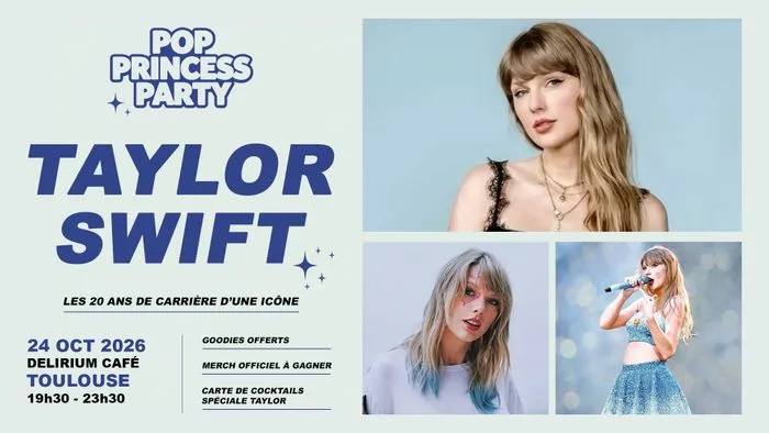 POP PRINCESS PARTY - 20 ANS DE TAYLOR SWIFT - TOULOUSE