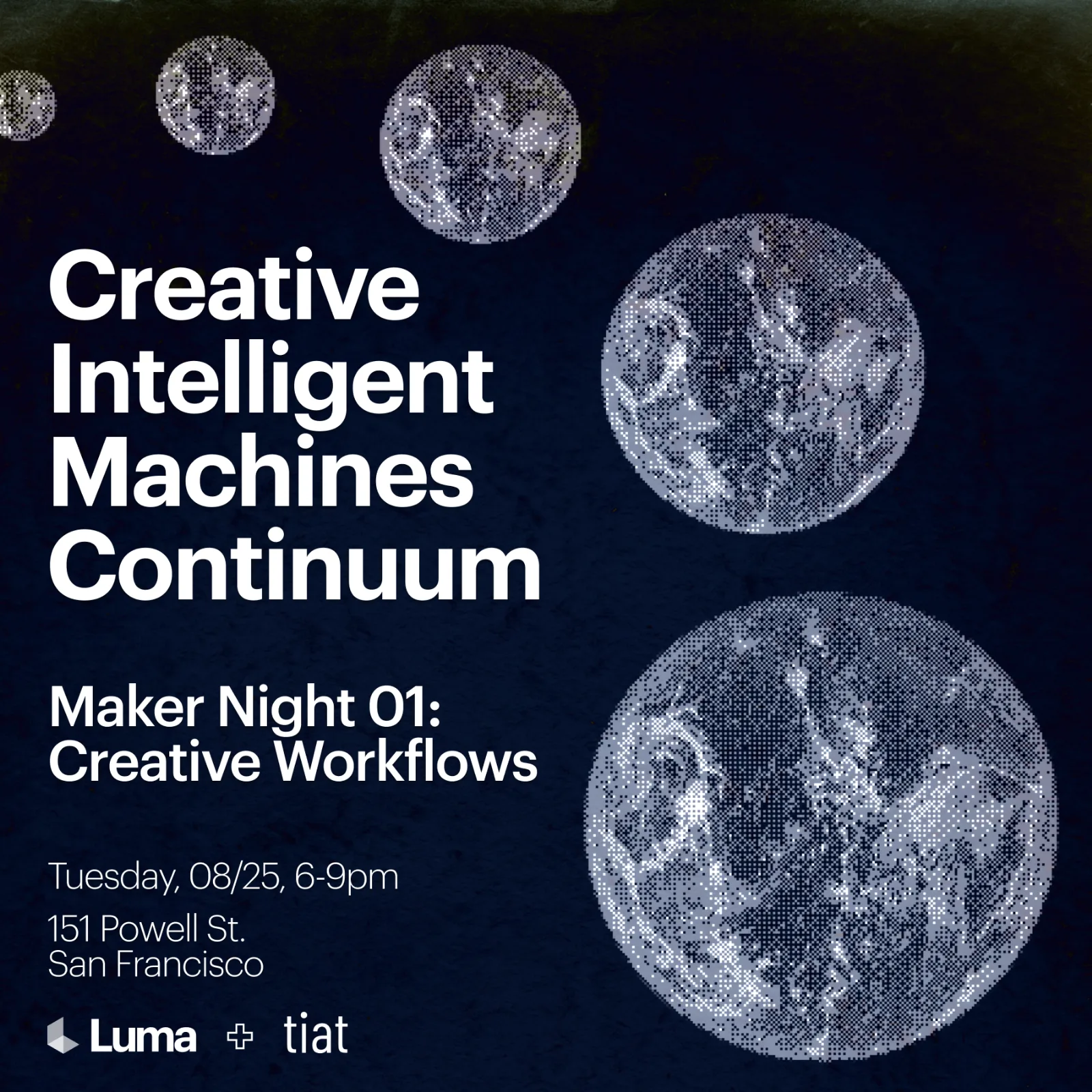Creative Intelligent Machines Continuum: Luma maker night #1