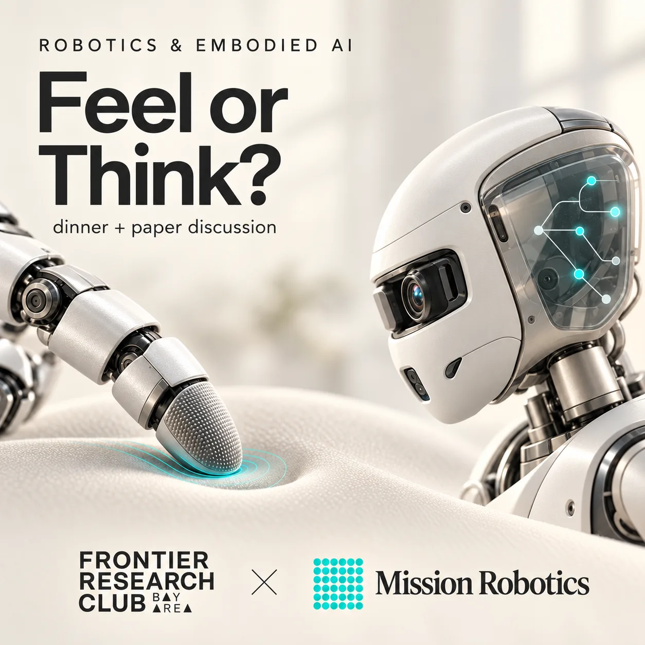 Bay Area Frontier Research Club #27 | Robotics & Embodied AI — Feel or Think? (dinner + paper discussion @ Mission Robotics)