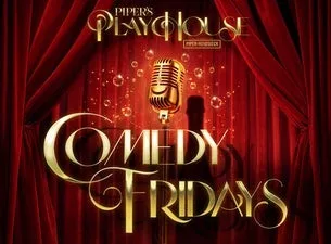 Comedy Fridays at Piper's Playhouse