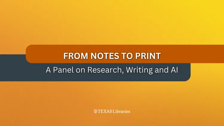 From Notes to Print: A Panel Discussion on Research, Writing, and AI