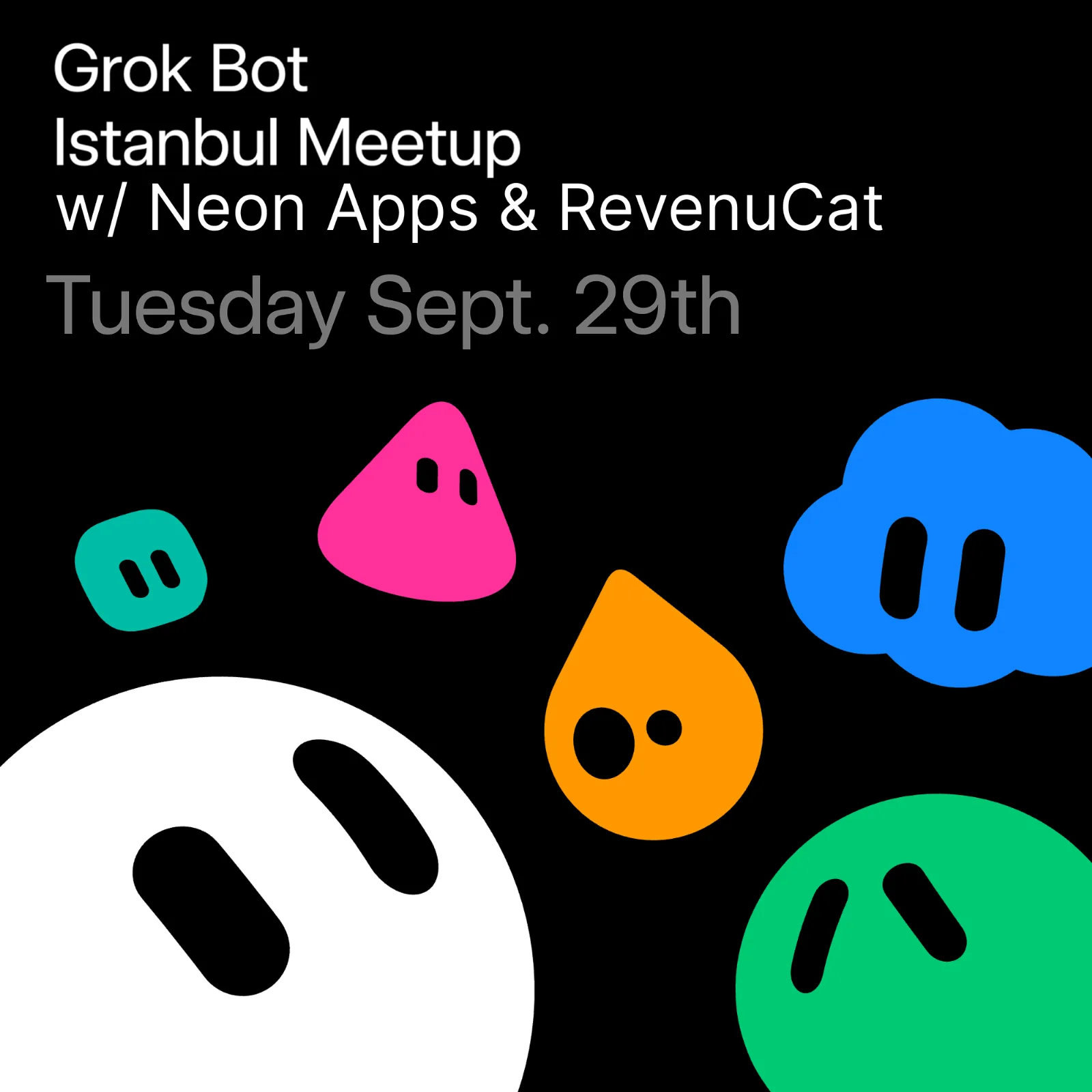 Grok Bot Meetup Istanbul w/ Neon Apps & RevenueCat