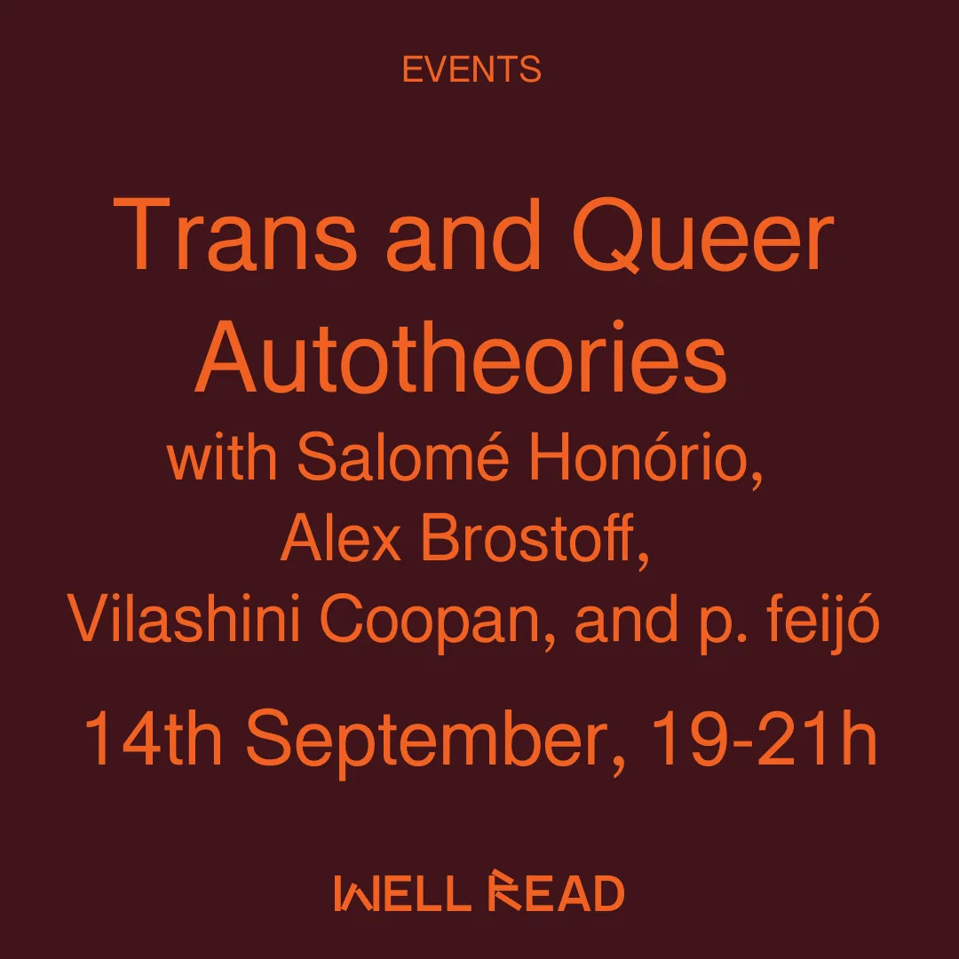 Trans and Queer Autotheories with Salomé Honório, Alex Brostoff, Vilashini Coopan, and p. feijó