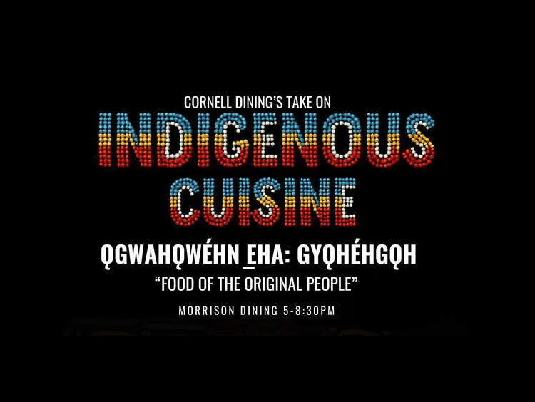 Cornell Dining's Take on Indigenous Cuisine