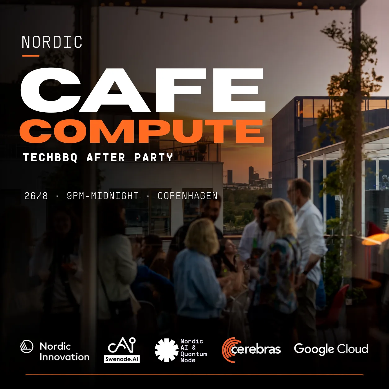 Nordic Cafe Compute: TechBBQ after party