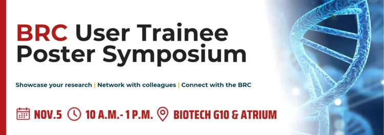 Biotechnology Resource Center User Trainee Poster Symposium