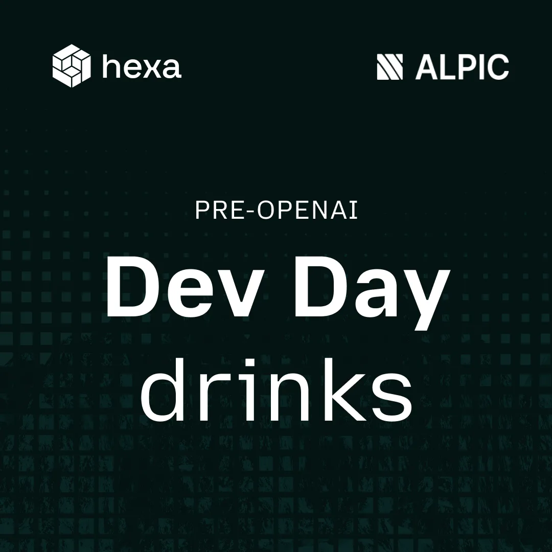 Pre OpenAI Dev Day by Hexa & Alpic