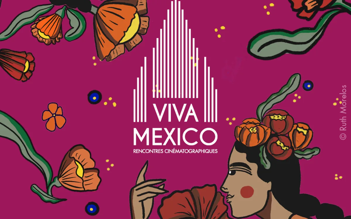 Festival Viva Mexico, rencontres cinématographiques : 14ème édition !