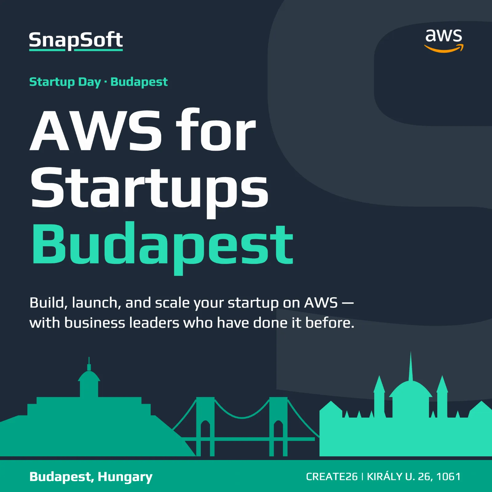 AWS for Startups Budapest | Hosted by SnapSoft & AWS
