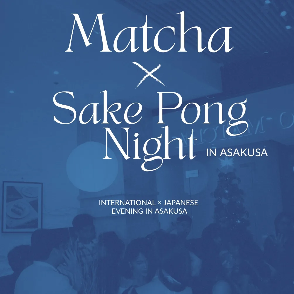 Matcha × Sake Pong Night in Asakusa 🍵🍶