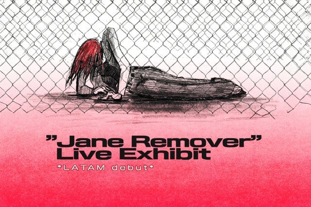 Jane Remover: Live Exhibit