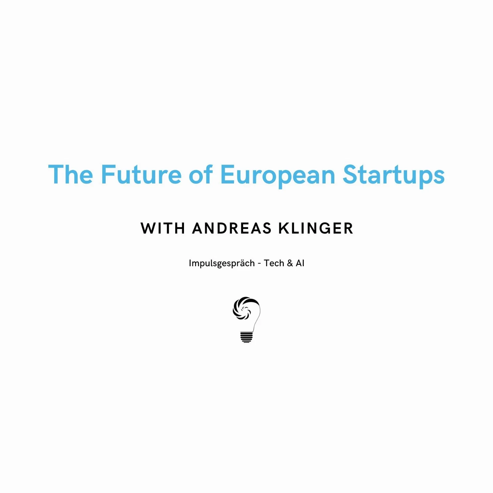 The Future of European Startups