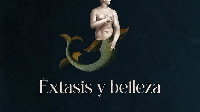 Éxtasis y Belleza