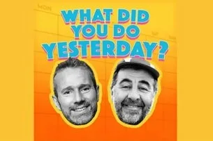What Did You Do Yesterday? Live