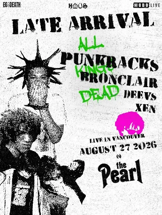 Late Arrival: Punkracks, Bronclair, Deevs & Xen