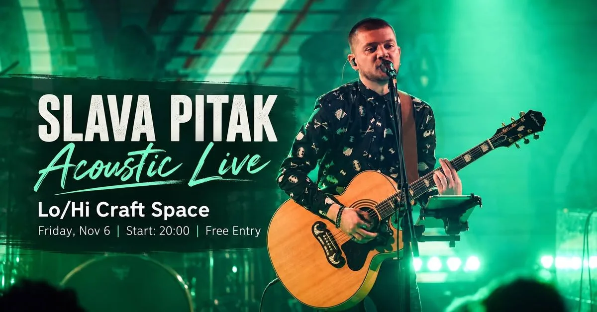 Slava Pitak: Acoustic Live | Lo/Hi Craft Space | 06.11