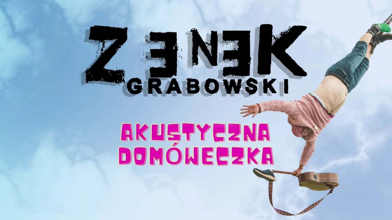 Zenek Grabowski - I Tak Będę Skakać! - Akustyczna Domóweczka