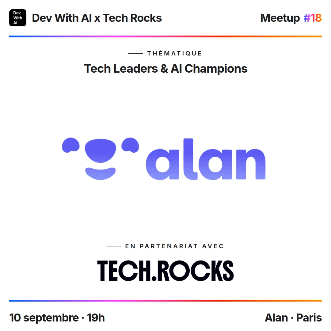 Dev With AI Meetup #18 x Tech.Rocks @ Alan [Paris]